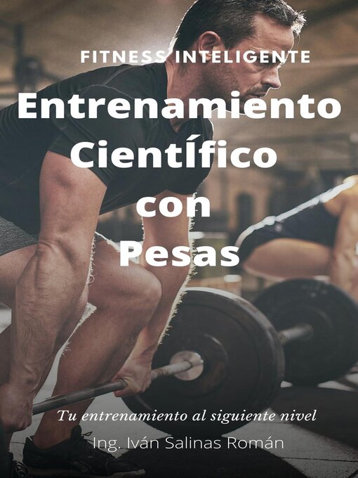 Title details for Entrenamiento Científico con pesas by Ing. Iván Salinas Román - Available